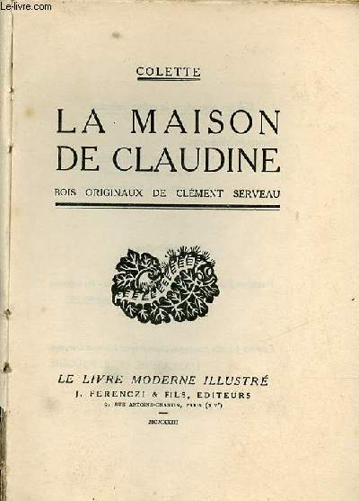 La maison de Claudine - Collection le livre moderne illustr.