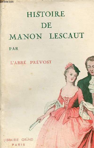 Histoire du Chevalier des Grieux et de Manon Lescaut - Collection la bibliothque prcieuse.