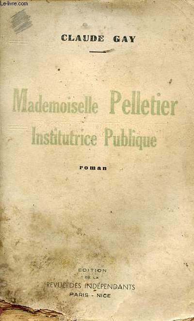 Mademoiselle Pelletier Institutrice Publique - Roman.