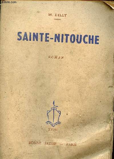 Sainte-Nitouche - Roman.