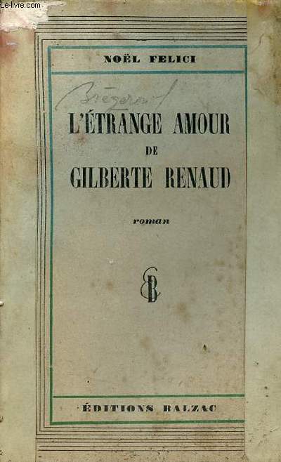 L'trange amour de Gilberte Renaud - Roman.