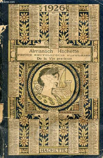 Almanach Hachette petite encyclopdie populaire de la vie pratique 1926.