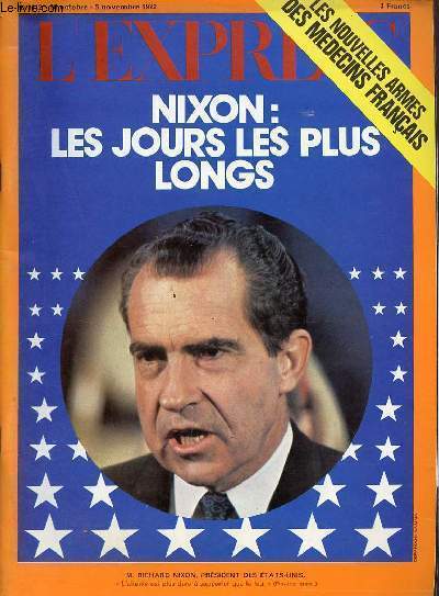 L'Express n1112 30 octobre - 5 novembre 1972 - Nixon les jours les plus longs - elections US le scnario inachev - Etats Unis le pire de nous mmes - Saigon le cessez le feu n'est pas la paix - les nouvelles armes des mdecins franais etc.
