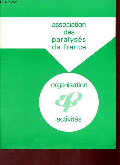 Organisation activits association des paralyss de france n366 juin 1974 -