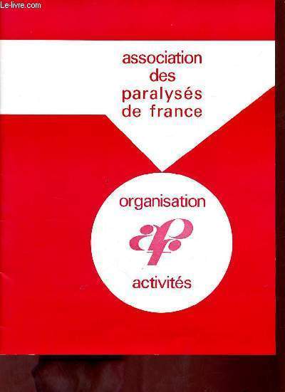 Organisation activits association des paralyss de france n386 juin 1976.