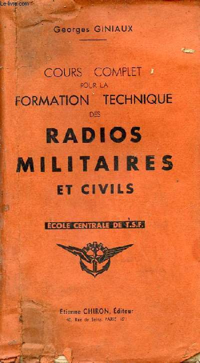 Cours complet pour la formation technique des radios militaires et civils.