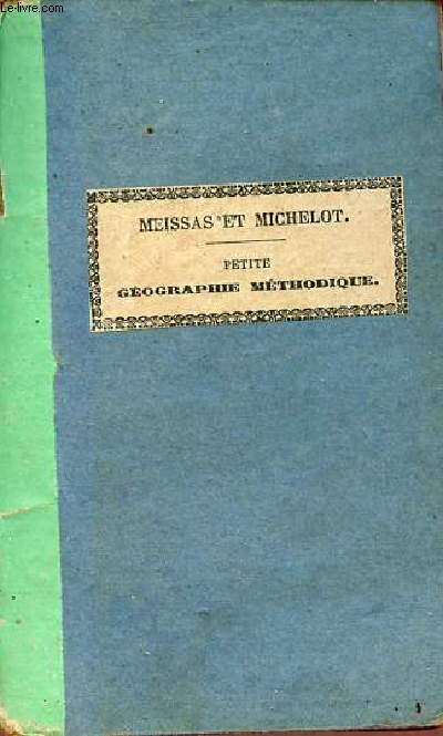 Petite gographie mthodique destine aux enfants du premier age et aux coles lmentaires - 53e dition.