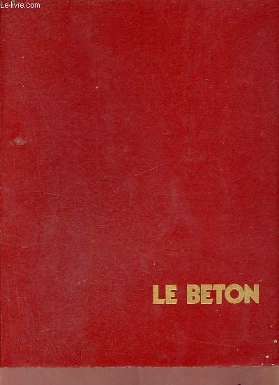 Le Bton dossier : Les ralisations du bton, composition du bton, fabricatoin du bton, mise en oeuvre et applications du bton, avantages du bton, les records du beton.