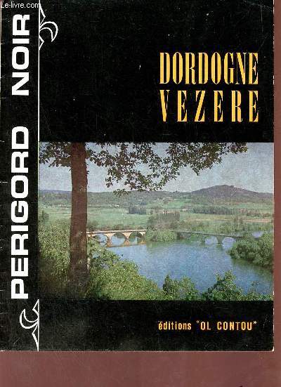 Dordogne Vezere - Prigord Noir.