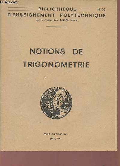 Notions de trigonomtrie - Bibliothque d'enseignement polytechnique n30.