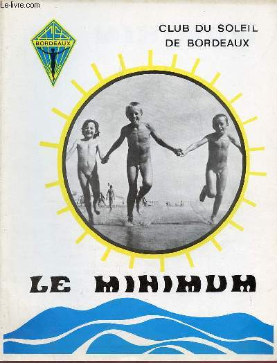 Le Minimum Club du Soleil de Bordeaux n33 dcembre 1972 - L'assistance - le rapport d'activit - nos effectifs - nos finances - lections - comit directeur - mise au point - tarifs 1973 - repas amical aprs l'assemble - le rallye 1972 - la srnit etc