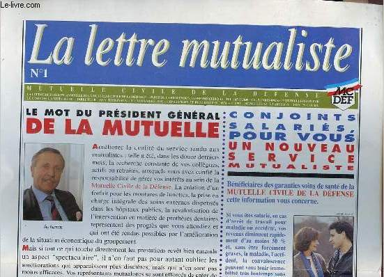 La lettre mutualiste n1 novembre 1991 - Le mot du prsident gnral de la mutuelle - conjoints salaris pour vous un nouveau service mutualiste - modifications statuaires - les conventions a simplifie la vie - le parcours du combattant - et les I.J.? -