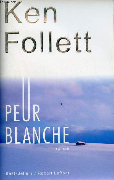 Peur blanche - Roman.