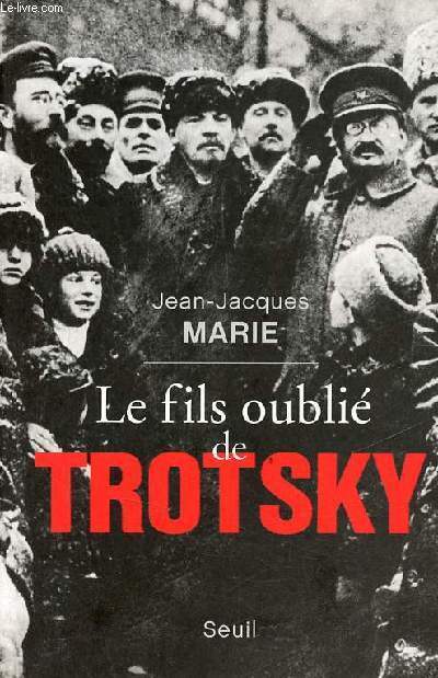 Le fils oubli de Trotsky.