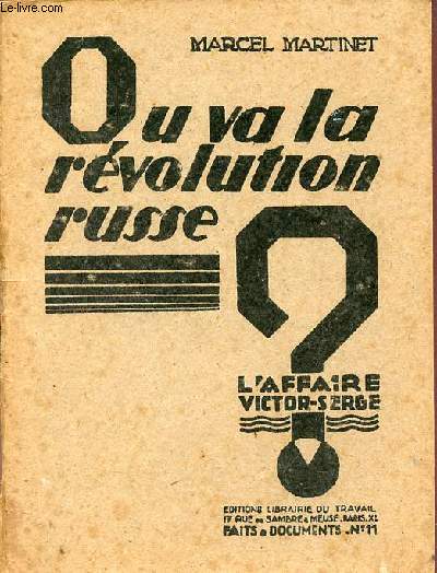 Ou va la rvolution russe ? L'affaire Victor Serge - Faits et documents n11.