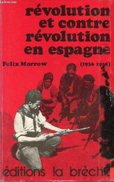 Rvolution et contre-rvolution en Espagne (1936-1938).