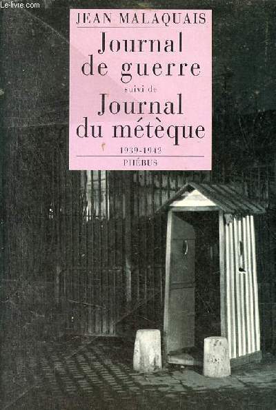 Journal de guerre suivi de Journal du mtque 1939-1942.
