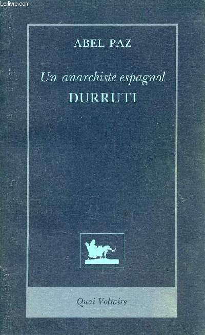 Un anarchiste espagnol Durruti.