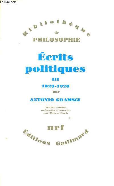 Ecrits politiques - Tome 3 : 1923-1926 - Collection Bibliothque de Philosophie.