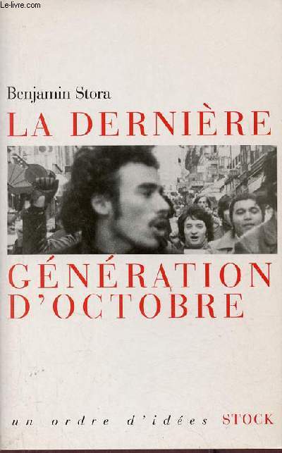 La dernire gnration d'octobre - Collection un ordre d'ides.