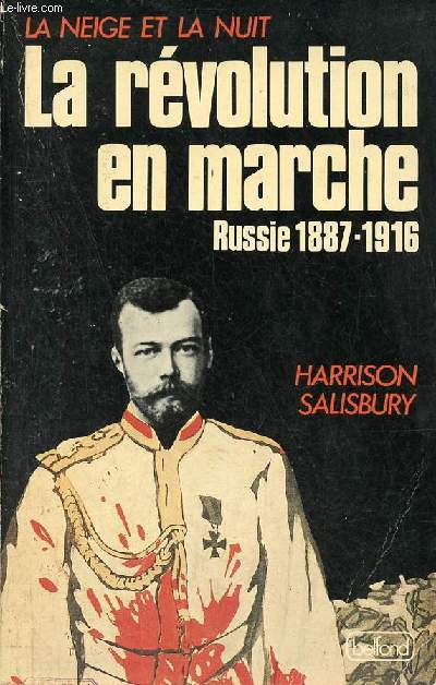 La neige et la nuit la rvolution en marche Russie 1887-1916.