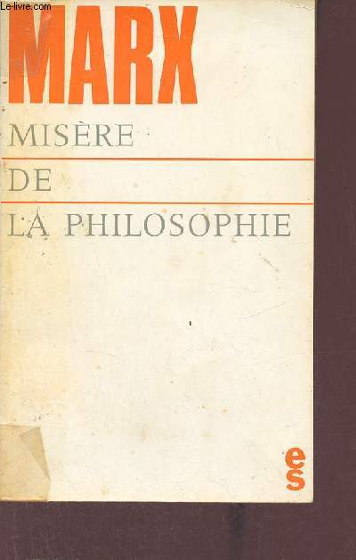 Misre de la philosophie - Rponse  la philosophie de la Misre de M.Proudhon.