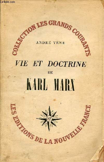 Vie et doctrine de Karl Marx - Collection les grands courants.