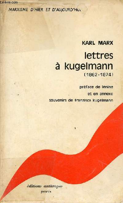 Lettres  Kugelmann (1862-1874) - Collection Marxisme d'hier et d'aujourd'hui.