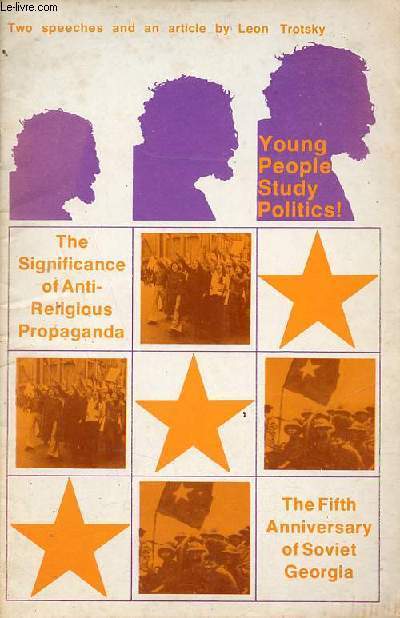 The flight for Marxism two speeches and an article - Young people study politics ! the signifiance and methofs of anti-religious propaganda.