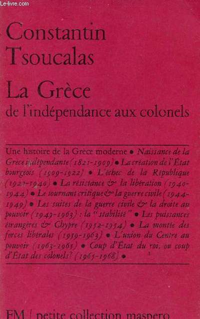 La Grèce de l'indépendance aux colonels - Collection petite collection maspero n°61.