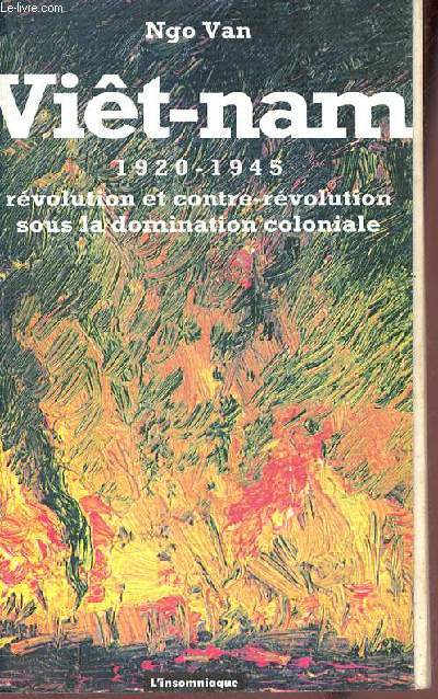 Vit-nam 1920-1945 rvolution et contre-rvolution sous la domination coloniale.