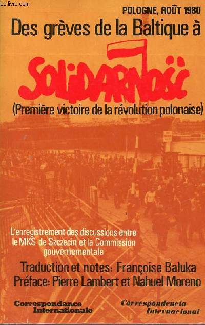 Pologne Aot 1980 - Des grves de la Baltique  Solidarnosc (premire victoire de la rvolution polonaise) l'enregistrement des discussions entre le MKS de Szczecin et la Commision gouvernementale.