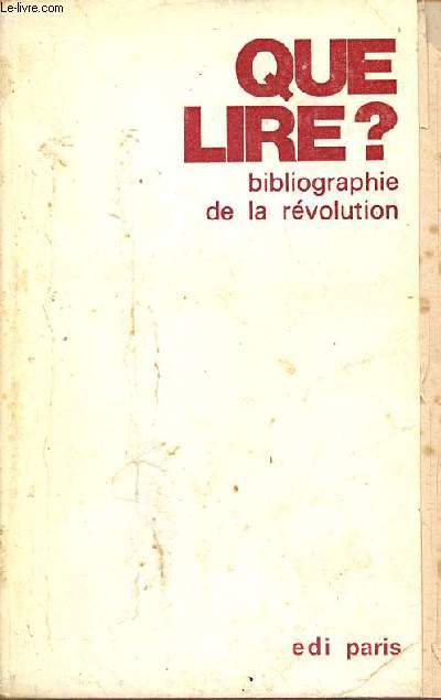 Que lire ? bibliographie de la rvolution.