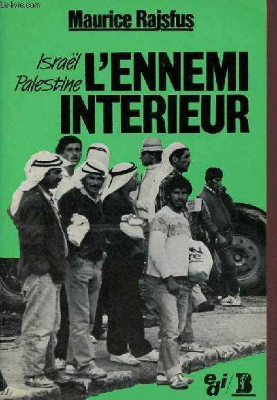 Isral/Palestine l'ennemi intrieur.