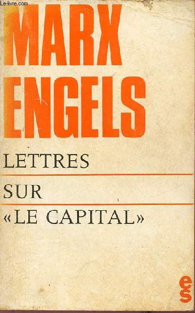 Correspondance Marx-Engels - Lettres sur le capital.
