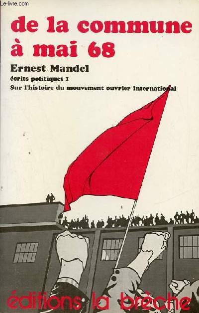De la commune  mai 68 - Histoire dumouvement ouvrier international.