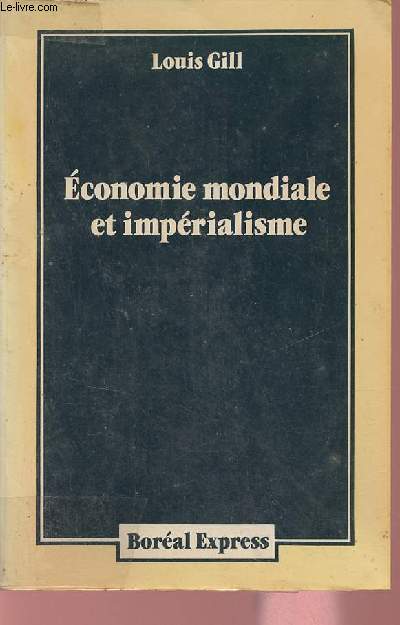 Economie mondiale et impérialisme. - Gill Louis - 1983