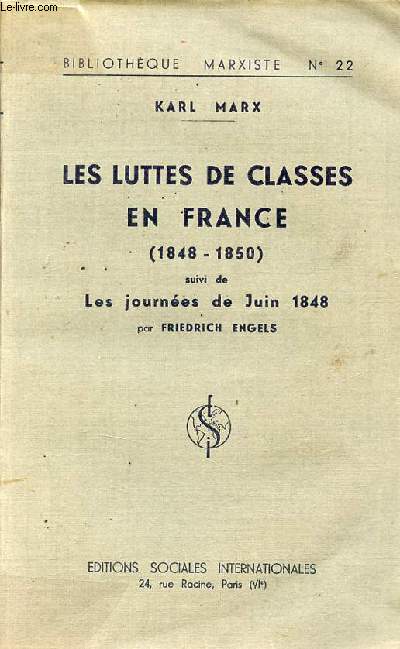 Les luttes de classes en France (1848-1850) suivi de les journes de juin 1848 par Friedrich Engels - Collection Bibliothque Marxiste n22.
