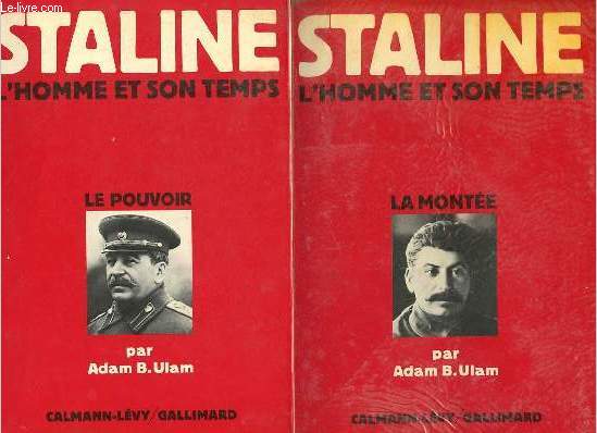 Staline l'homme et son temps - En deux tomes - Tomes 1+2 - Tome 1 : La monte - Tome 2 : Le pouvoir.