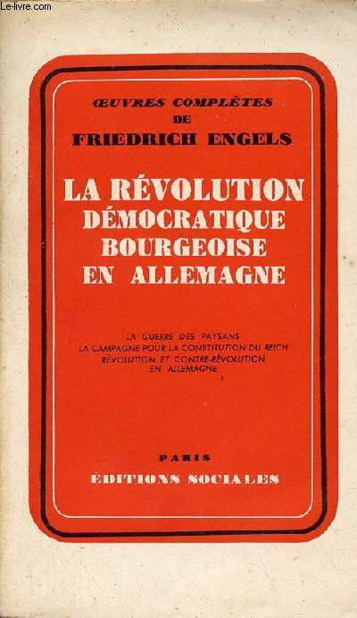 La rvolution dmocratique bourgeoise en Allemagne - La guerre des paysans, la campagne pour la constitution du Reich, rvolution et contre-rvolution en Allemagne.