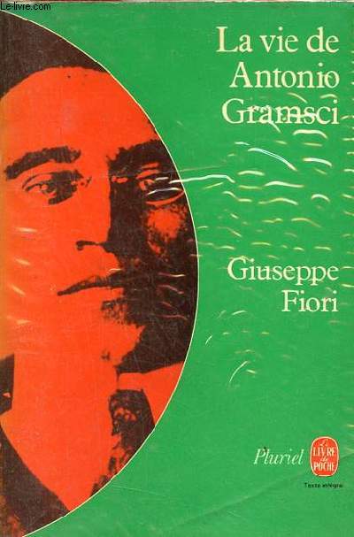 La vie de Antonio Gramsci - Collection Pluriel n8319.