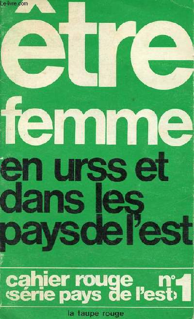 Etre femme en urss et dans les mays de l'est - Cahier rouge srie pays de l'est n1.