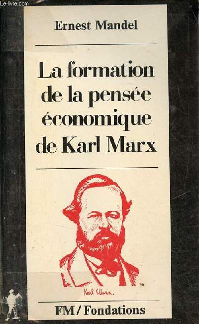 La formation de la pense conomique de Karl Marx de 1843 jusqu' la rdaction du 