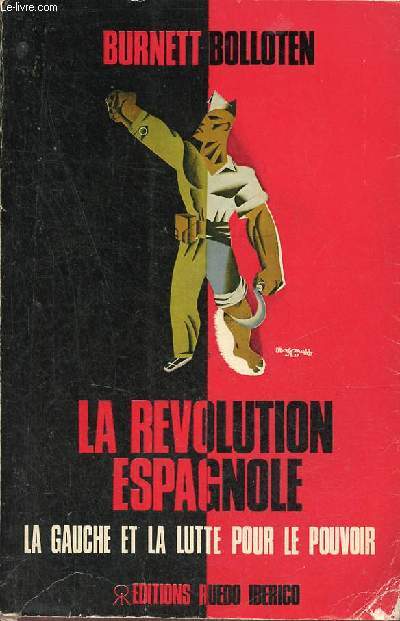La rvolution espagnole - Tome 1 : La gauche et la lutte pour le pouvoir.