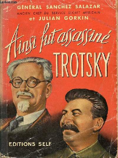 Ainsi fut assassin Trotsky.