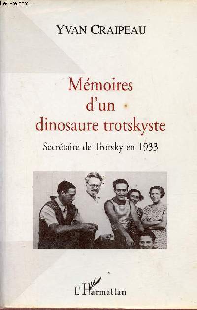 Mmoires d'un dinosaure trotskyste Secrtaire de Trotsky en 1933.