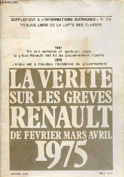 La vrit sur les grves Renault de fvrier mars avril 1975.