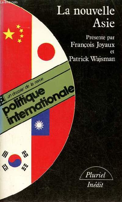 La nouvelle Asie - Un dossier de la revue Politique internationale - Collection Pluriel n8416.