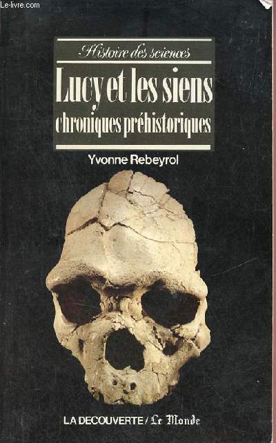 Lucy et les siens - Chroniques prhistoriques - Collection histoire des sciences.