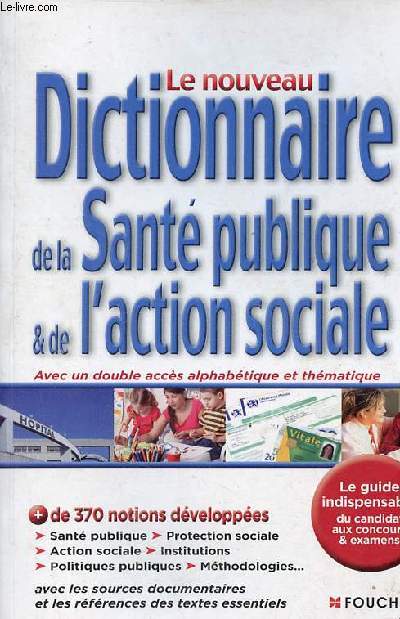 Le nouveau dictionnaire de la sant publique & de l'action sociale.